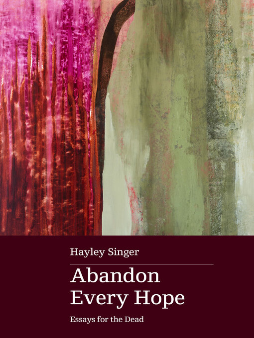 Title details for Abandon Every Hope by Hayley Singer - Available